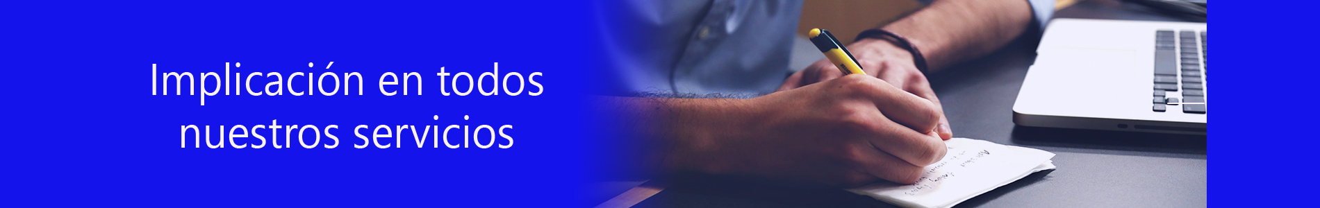 Implicacion en todos nuestros servicios